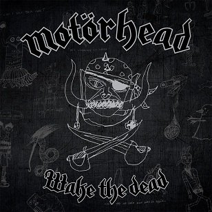 Wake The Dead - Motorhead