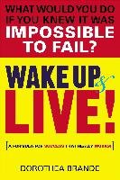 Wake Up and Live! - Brande Dorothea