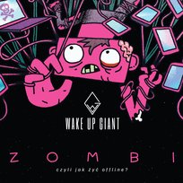 Wake Up Giant Zombi