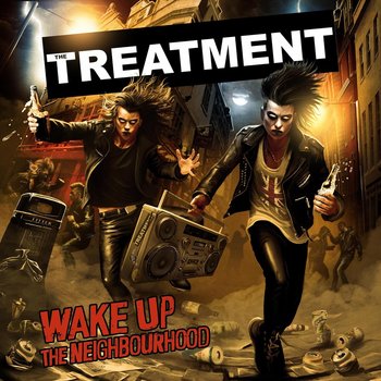 Wake Up The Neighborhood - The Treatment