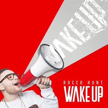 Wake Up - Rocco Hunt