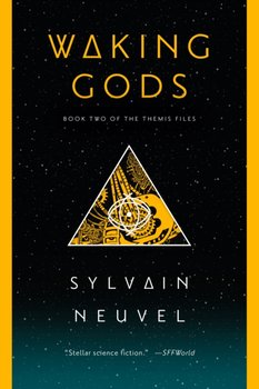 Waking Gods: Book Two of The Themis Files - Sylvain Neuvel