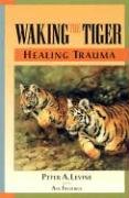 Waking The Tiger Levine Peter A.