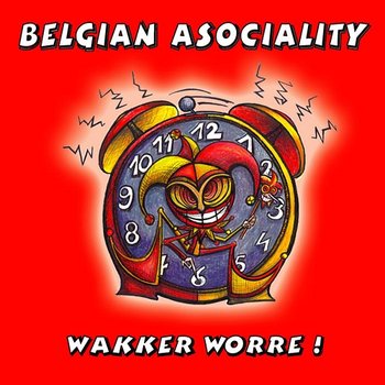 Wakker Worre! - Belgian Asociality