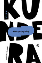 Walc pożegnalny Kundera Milan