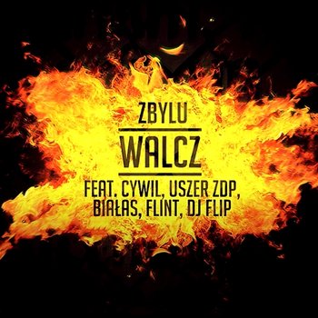 Walcz - Zbylu, Cywil feat. Białas, Uszer zDP, Flint, DJ Flip