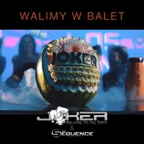 Walimy w Balet Joker, Sequence