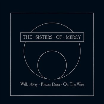 Walk Away - EP - The Sisters Of Mercy