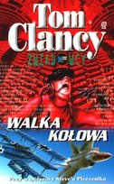 Walka kołowa. Zwiadowcy. Tom 3 Clancy Tom