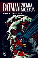 Walka o Gotham. Batman Ziemia Niczyja. Tom 3 Buckingham Mark, Rucka Greg, Dixon Chuck