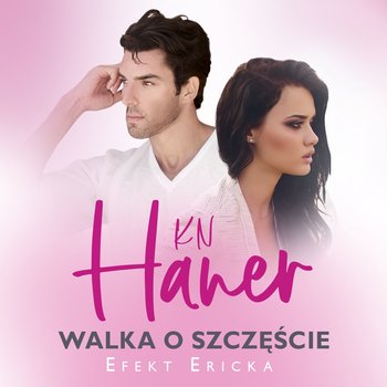 Walka o szczęście - Haner K.N.