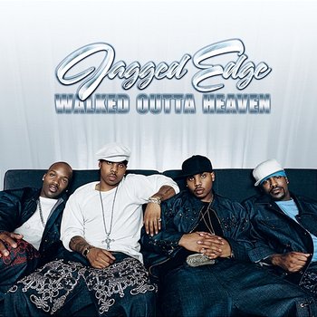 Walked Outta Heaven - Jagged Edge