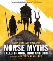 Walker Studio, Norse Myths: Tales of Odin, Thor and Loki Crossley-Holland Kevin