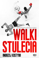 Walki stulecia Kostyra Andrzej