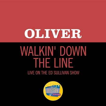Walkin' Down The Line - Oliver