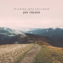 Walking Into Stillness Jon Thebur