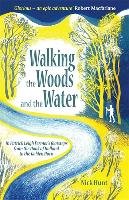 Walking the Woods and the Water - Hunt Nick