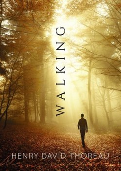Walking - Thoreau Henry David