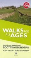 Walks for All Ages Scottish Borders - Taylor Hugh, Mccrossan Moira