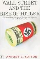 Wall Street and the Rise of Hitler - Sutton Antony Cyril