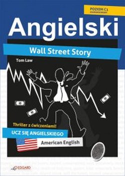 Wall Street Story. Angielski thriller z ćwiczeniami - Law Tom