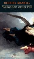 Wallanders erster Fall und andere Erzählungen - Mankell Henning