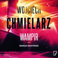 Wampir. Detektyw Dawid Wolski. Tom 1 - audiobook