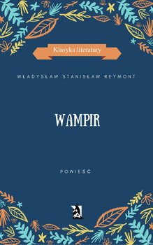 Wampir - Reymont Władysław Stanisław