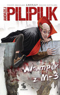 Wampir z M-3 - Pilipiuk Andrzej