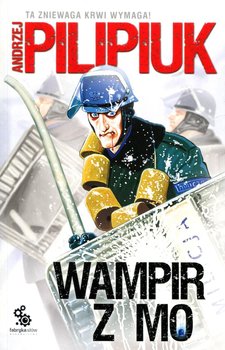 Wampir z MO - Pilipiuk Andrzej