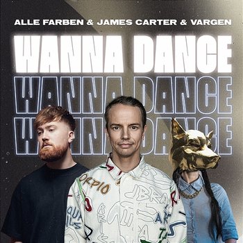 Wanna Dance - Alle Farben & James Carter & VARGEN