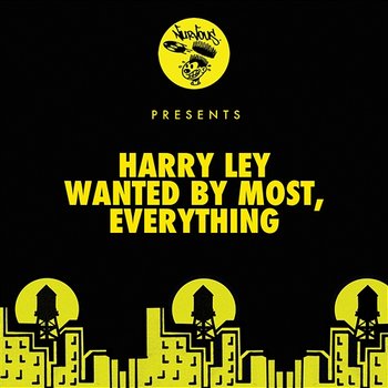 Wanted By Most / Everything - Harry Ley