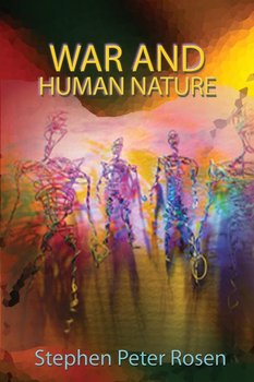 War and Human Nature - Rosen Stephen Peter