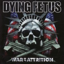 War of Attrition Dying Fetus