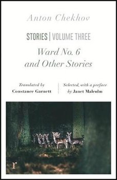 Ward No. 6 and Other Stories. Riverrun editions - Anton Tchekhov