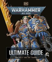 Warhammer 40,000 The Ultimate Guide Opracowanie zbiorowe