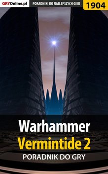 Warhammer Vermintide 2 - poradnik do gry - Wasik Radosław Wacha