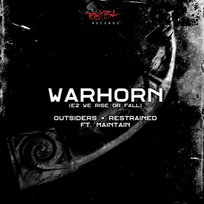 WARHORN (E2 We Rise Or Fall) Outsiders, Restrained, Maintain