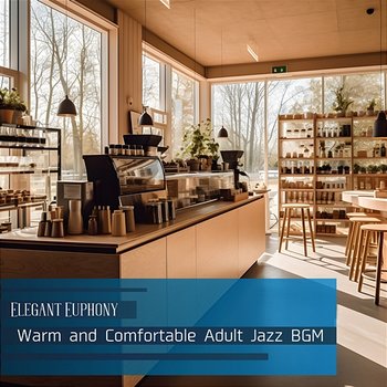 Warm and Comfortable Adult Jazz Bgm - Elegant Euphony