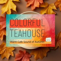 Warm Cafe Sound of Autumn Colorful Teahouse