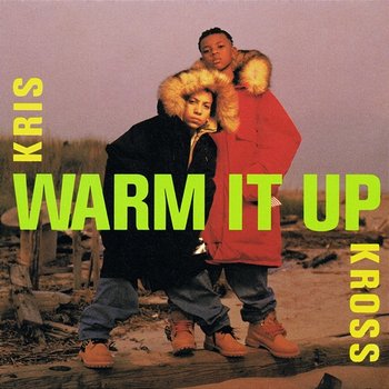 Warm It Up - Kris Kross