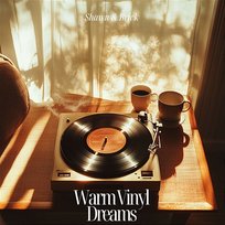 Warm Vinyl Dreams Shawn & Brick