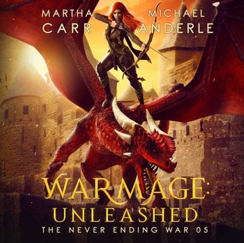 WarMage. Unleashed - Martha Carr, Anderle Michael, Renee Dorian