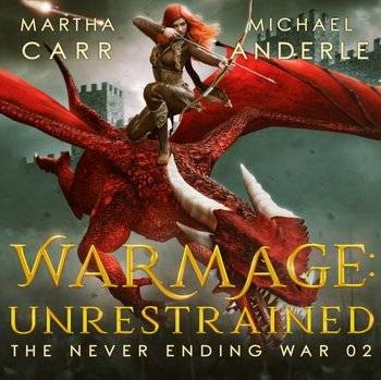 WarMage. Unrestrained - Martha Carr, Anderle Michael, Renee Dorian