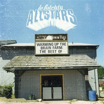 Warming Up the Brain Farm: The Best of - Lo Fidelity Allstars