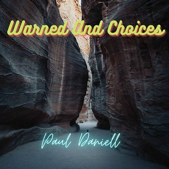 Warned And Choices - Paul Daniell