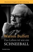 Warren Buffett - Das Leben ist wie ein Schneeball - Schroeder Alice