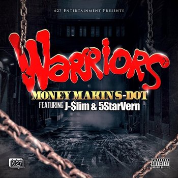 Warriors - MONEYMAKIN S-DOT feat. 5StarVern, J-$lim