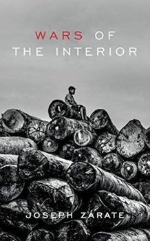 Wars of the Interior - Joseph Zarate