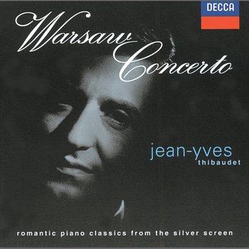 Warsaw Concerto - romantic piano classics from the silver screen - Jean-Yves Thibaudet, The Cleveland Orchestra, Vladimir Ashkenazy, BBC Symphony Orchestra, Hugh Wolff